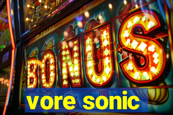 vore sonic